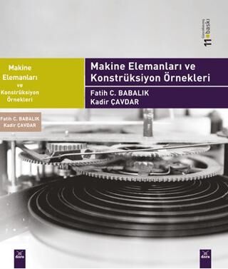 Makine Elemanları ve Konstrüksiyon Örnekleri - Fatih C. Babalık kitap kapağı