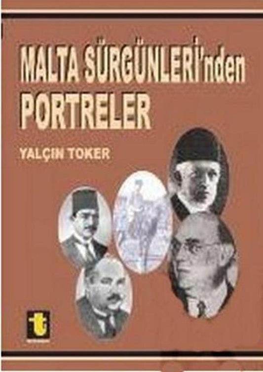 Malta Sürgünleri'nden Portreler | Toker Yayınları