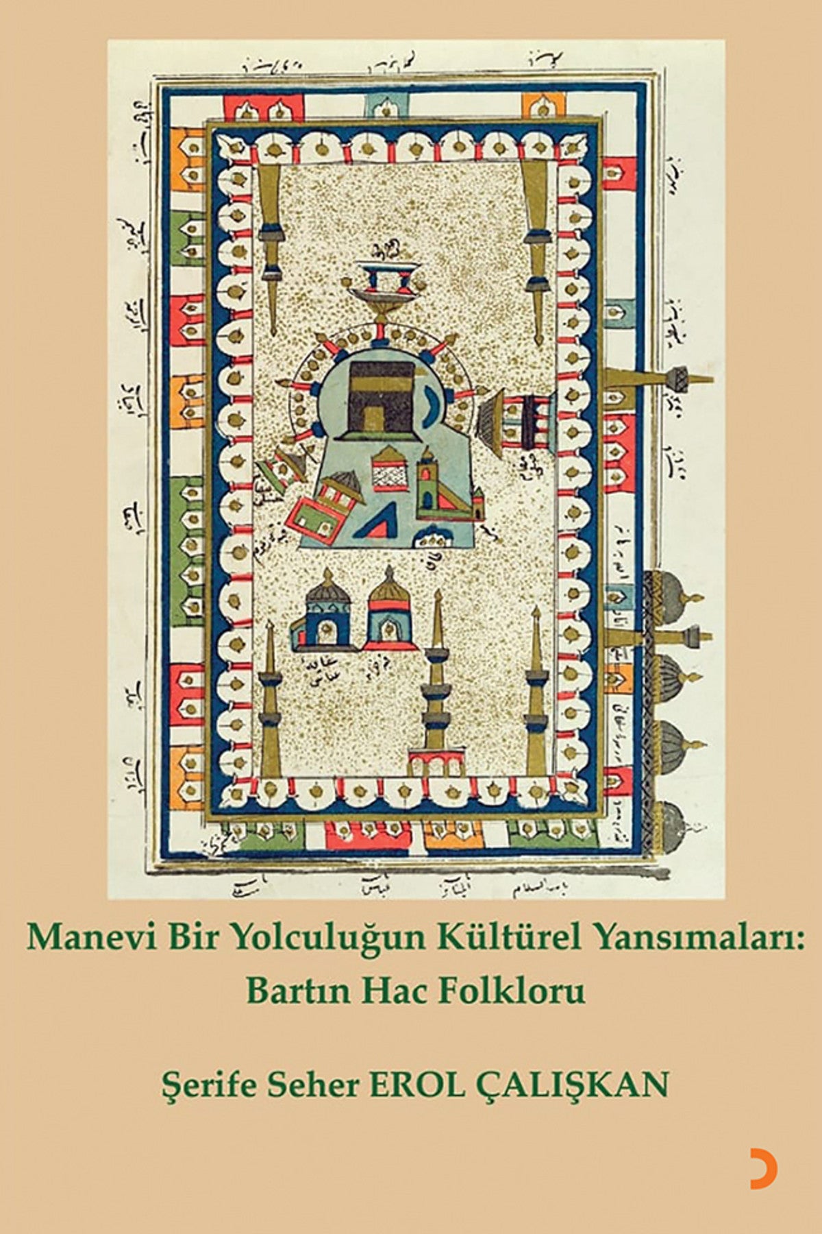 Manevi Bir Yolculuğun Kültürel Yansımaları: Bartın Hac Folkloru & Şerife Seher Erol Çalışkan kitap kapağı