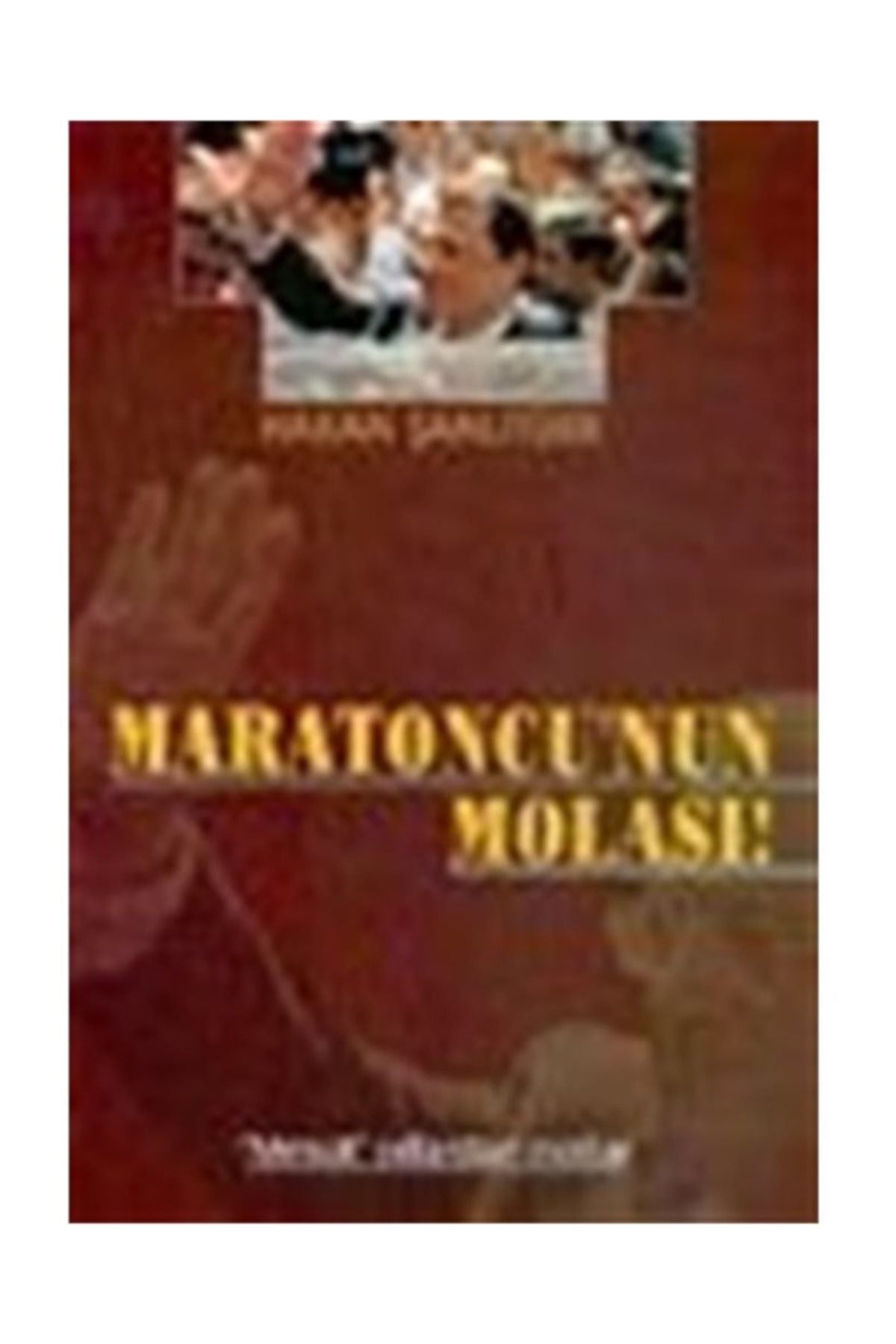 Maratoncu'Nun Molası! - Hakan Şanlıtürk kitap kapağı