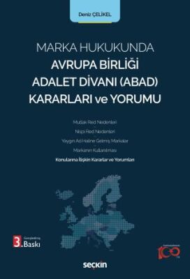 Marka Hukukunda Avrupa Birliği Adalet Divanı ABAD Kararları ve Yorumu - Deniz Çelikel kitap kapağı