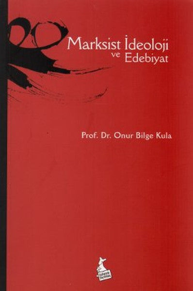 Marksist İdeoloji ve Edebiyat - Onur Bilge Kula kitap kapağı