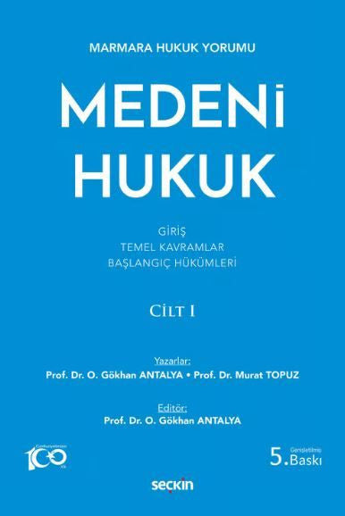 Marmara Hukuk Yorumu Medeni Hukuk Cilt: I (Giriş - Temel Kavramlar - Başlangıç Hükümleri) - Murat Topuz kitap kapağı