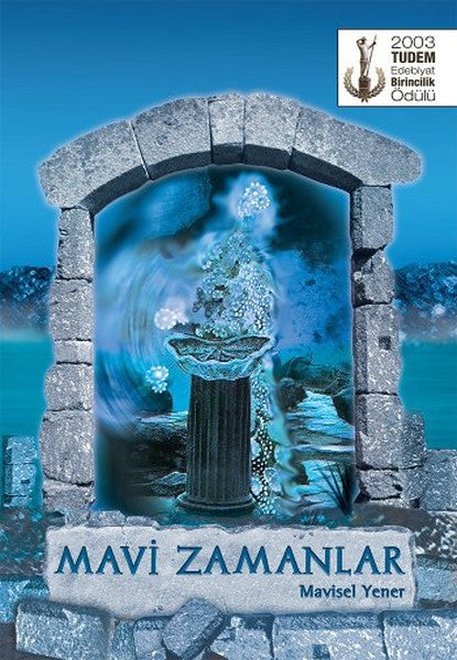 Tudem Yayınları Mavi Zamanlar - Mavisel Yener kitap kapağı