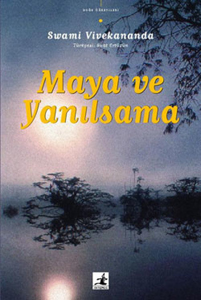 Maya ve Yanılsama/Vedanta Felsefesine Giriş 1 - Swami Vivekananda kitap kapağı