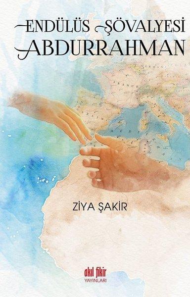 Endülüs Şövalyesi Abdurrahman | Akıl Fikir Yayınları (İnce Kapak)  - Resim 1