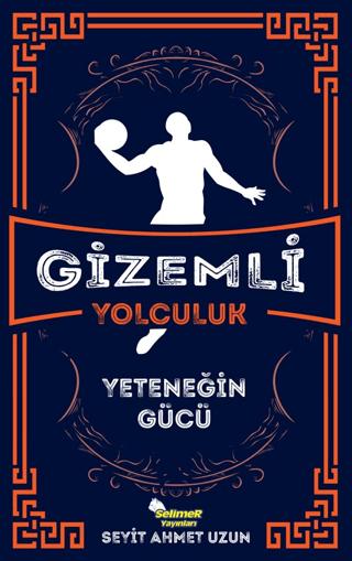 Gizemli Yolculuk - Yeteneğin Gücü | Selimer Yayınları (Ciltsiz)  - Resim 1