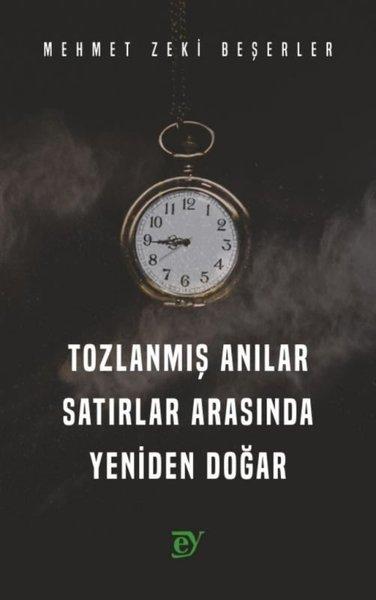 Tozlanmış Anılar Satırlar Arasında Yeniden Doğar | Ey Yayınları (İnce Kapak)  - Resim 1