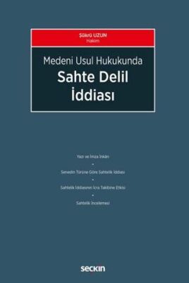 Medeni Usul Hukukunda Sahte Delil İddiası - Şükrü Uzun kitap kapağı