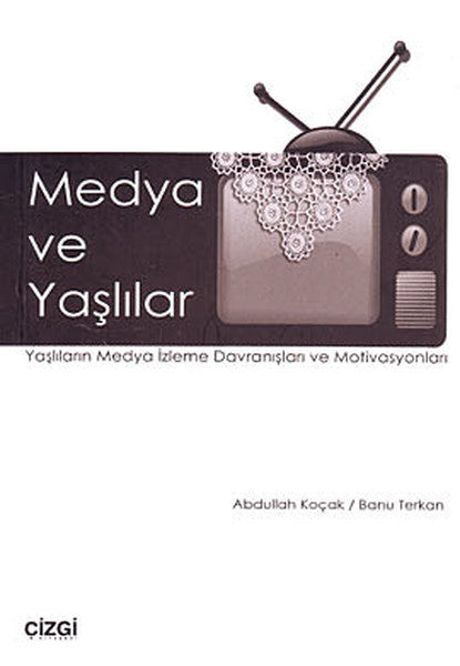 Medya ve Yaşlılar - Abdullah Koçak kitap kapağı