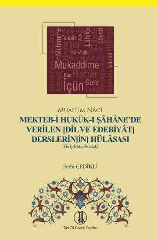 Mekteb-i Hukuk-ı Şahane`de Verilen Dil ve Edebiyat Derslerinin Hülasası - Fethi Gedikli kitap kapağı