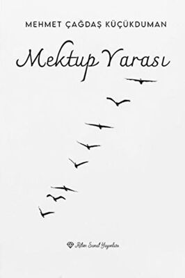 Mektup Yarası - Mehmet Çağdaş Küçükduman kitap kapağı