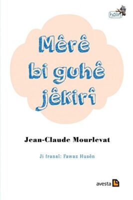 Mere Bi Guhe Jekiri - Jean Claude Mourlevat kitap kapağı