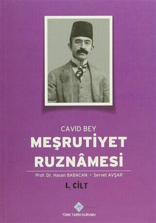 Meşrutiyet Ruznamesi - Cavid Bey 1. Cilt - Servet Avşar kitap kapağı