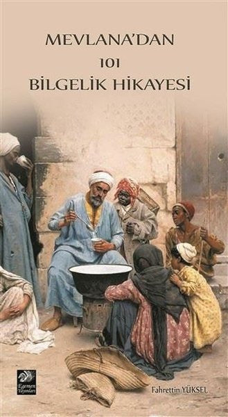 Mevlana'dan 101 Bilgelik Hikayesi - Fahrettin Yüksel kitap kapağı