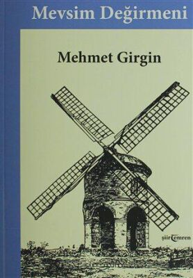 Mevsim Değirmeni - Mehmet Girgin kitap kapağı