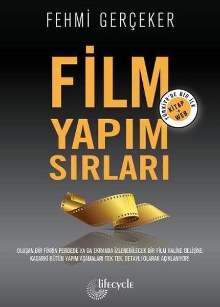 Film Yapım Sırları - Fehmi Gerçeker - Lifecycle Yayınları | Kampanyalı Kitaplar - Resim 1