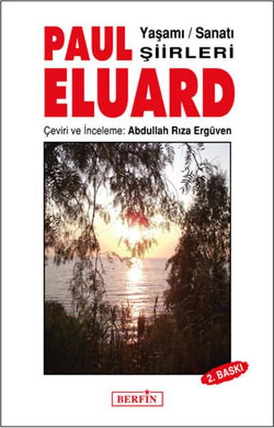 Paul Eluard - YaşamıSanatıŞiirleri | Berfin Yayınları - Şiir Dizisi (İnce Kapak)  - Resim 1