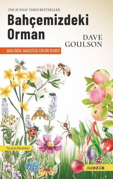 Bahçemizdeki Orman - Daha Doğal Bahçecilik İçin Bir Rehber | Avantür (İnce Kapak)  - Resim 1