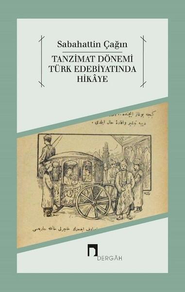 Tanzimat Dönemi Türk Edebiyatında Hikaye | Dergah Yayınları (İnce Kapak)  - Resim 1