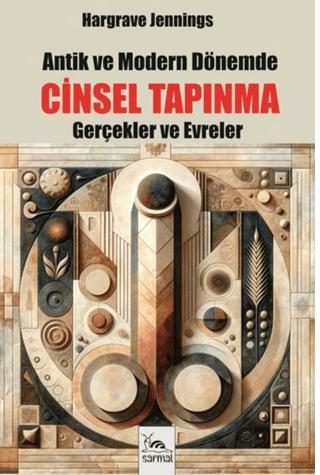 Antik ve Modern Dönemde Cinsel Tapınma | Sarmal Kitabevi (Ciltsiz)  - Resim 1
