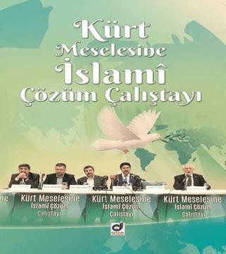 Kürt Meselesine İslami Çözüm Çalıştayı
