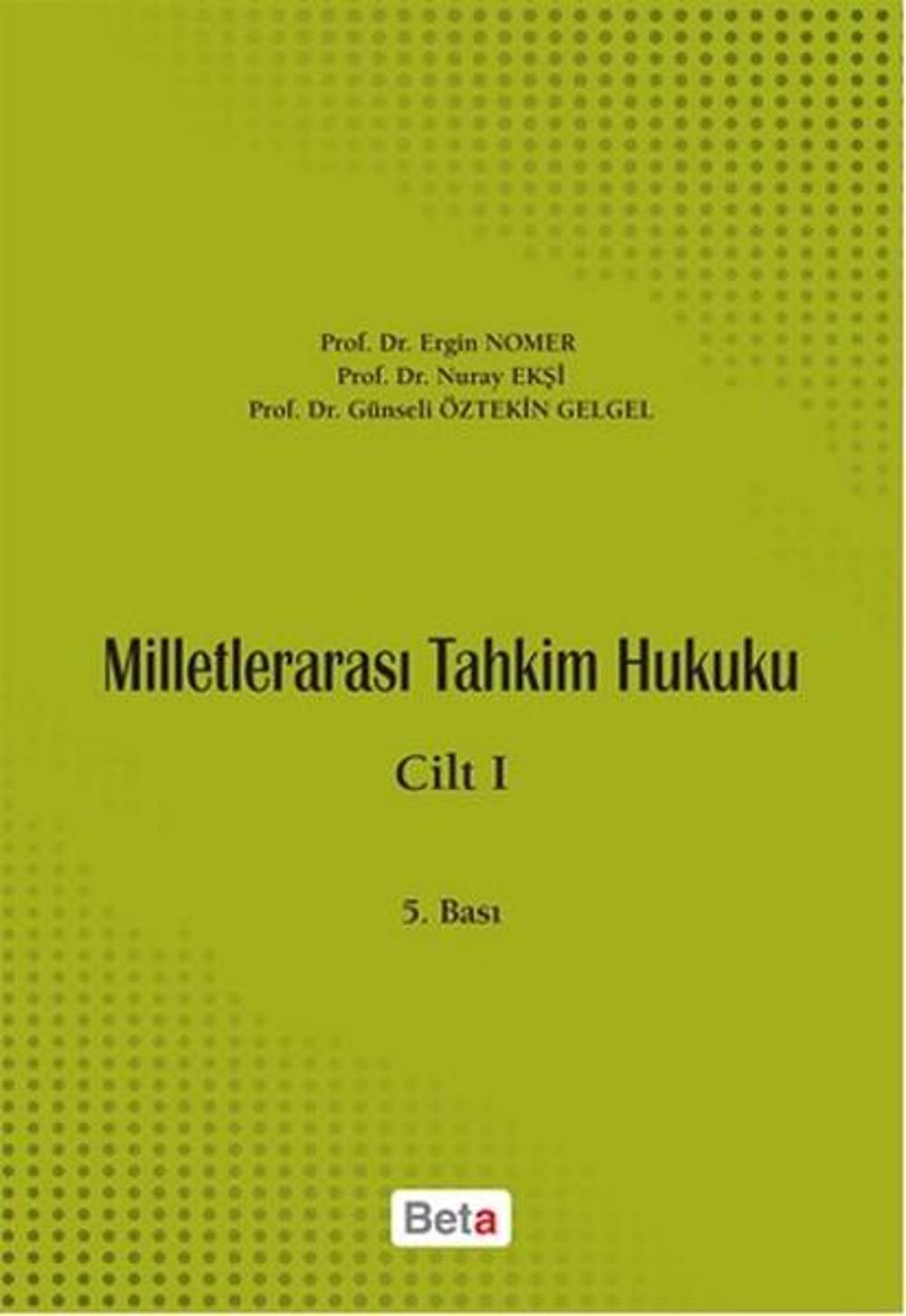 Milletlerarası Tahkim Hukuku 1. Cilt | Beta Yayınları