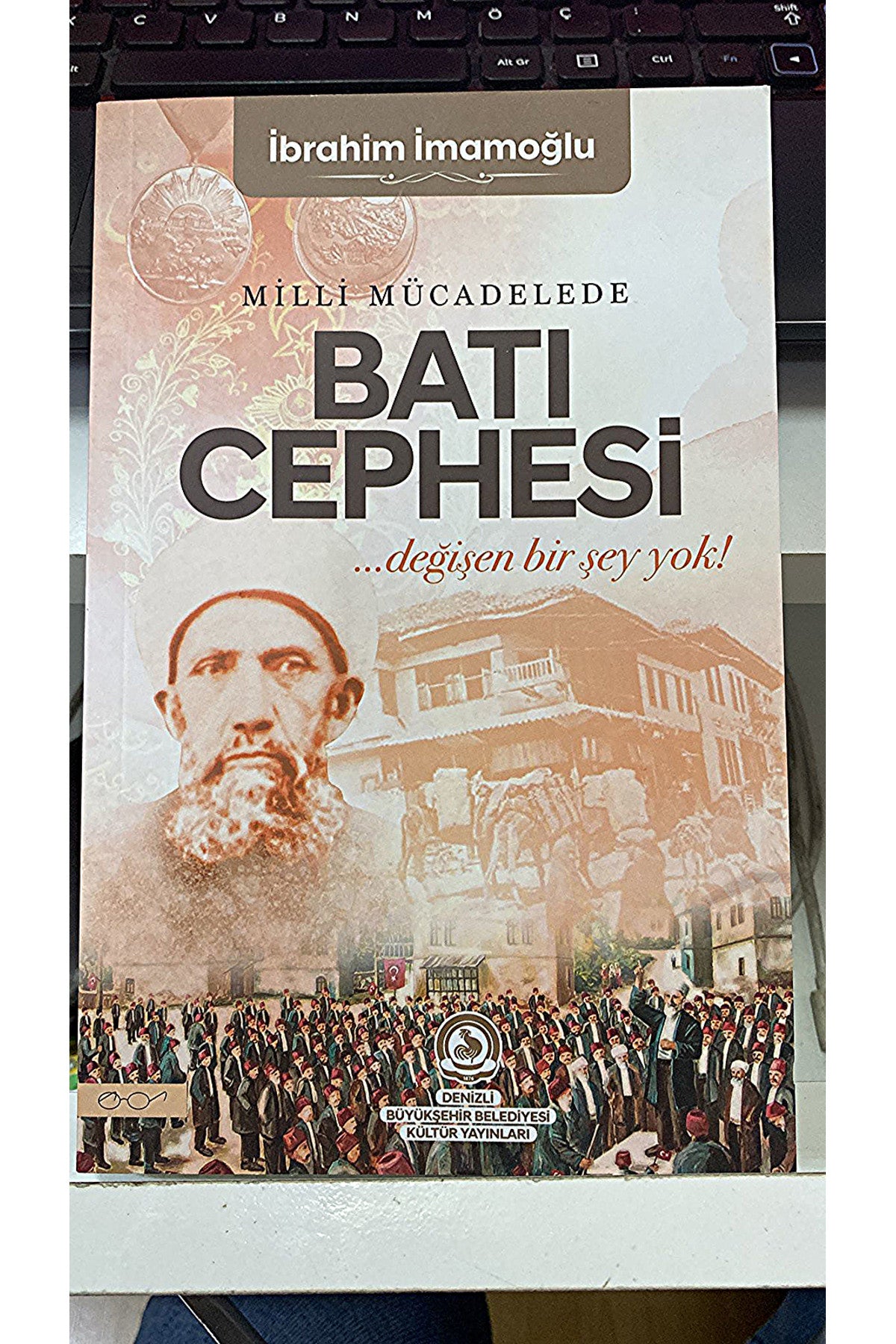 Milli Mücadelede Batı Cephesi Değişen Bir Şey Yok - İbrahim İmamoğlu kitap kapağı