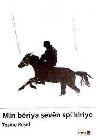 Min Beriya Şeven Spi Kiriye - Tosine Reşid kitap kapağı