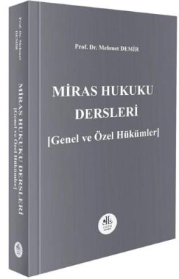 Miras Hukuku Dersleri Genel ve Özel Hükümler - Mehmet Demir kitap kapağı