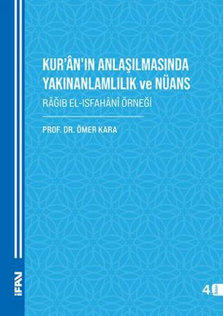 Kur’ân’ın Anlaşılmasında Yakınanlamlılık Ve Nüans