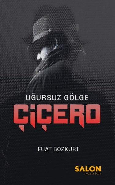 Çiçero - Uğursuz Gölge | Salon Yayınları (İnce Kapak)  - Resim 1