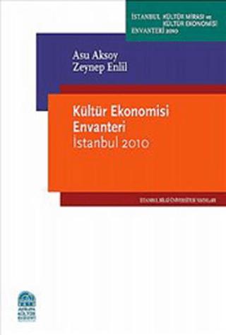 Kültür Ekonomisi Envanteri İstanbul 2010 | İstanbul Bilgi Üniversitesi Yayınları (Ciltsiz)  - Resim 1