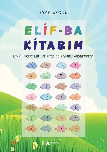 Elif-Ba Kitabım (Etkinliklerle Elif-Ba Kitabına Uyumlu Alıştırmalar) | Kayalıpark (İnce Kapak)  - Resim 1