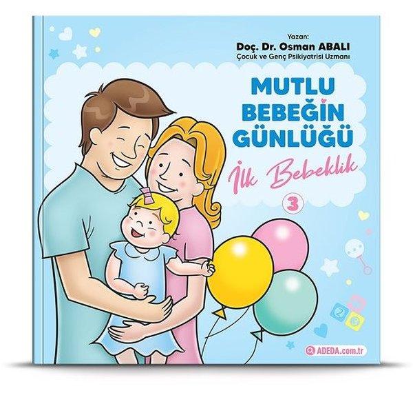 Mutlu Bebeğin Günlüğü 3 - İlk Bebeklik | Adeda (İnce Kapak)  - Resim 1