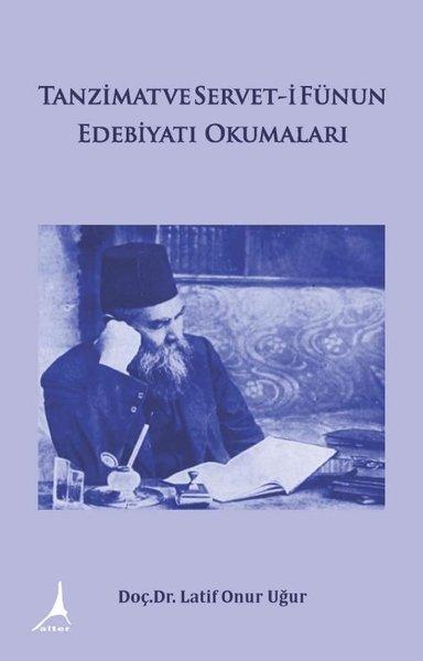 Tanzimat ve Servet-i Fünun Edebiyatı Okumaları | Alter Yayınları (İnce Kapak)  - Resim 1
