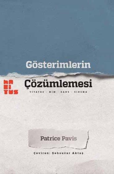Gösterimlerin Çözümlemesi: Tiyatro - Mim - Dans - Sinema | Habitus Kitap (İnce Kapak)  - Resim 1