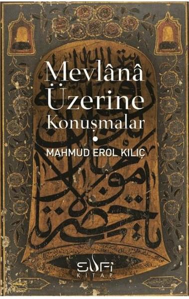 Mevlana Üzerine Konuşmalar | Sufi Kitap (İnce Kapak)  - Resim 1