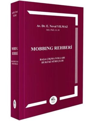 Mobbing Rehberi Başa Çıkma Yolları- Hukuki Süreçler - Neval Yılmaz kitap kapağı