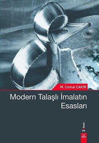 Modern Talaşlı İmalatın Esasları - Prof. Dr. M. Cemal Çakır kitap kapağı