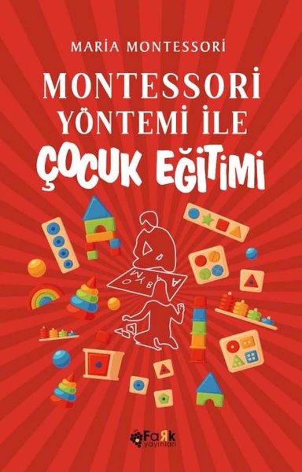 Montessori Yöntemi ile Çocuk Eğitimi | Fark Yayınevi