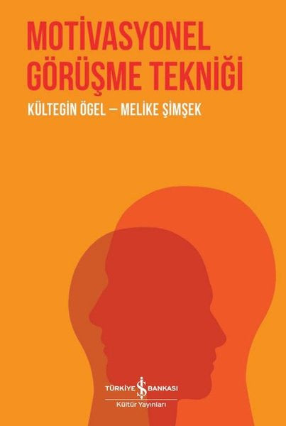 Motivasyonel Görüşme Tekniği - Prof. Dr. Kültegin Ögel kitap kapağı