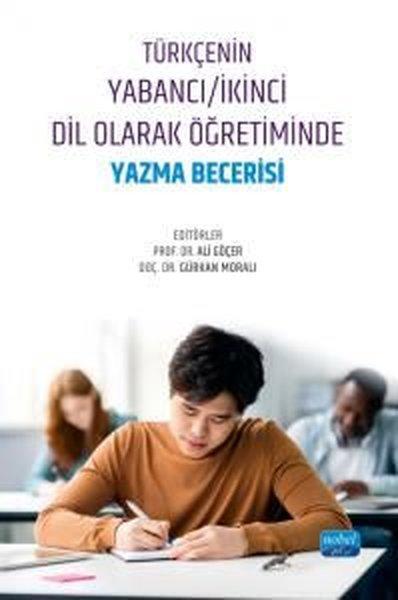 Türkçenin Yabancı - İkinci Dil Olarak Öğretiminde Yazma Becerisi | Nobel Akademik Yayıncılık (İnce Kapak)  - Resim 1