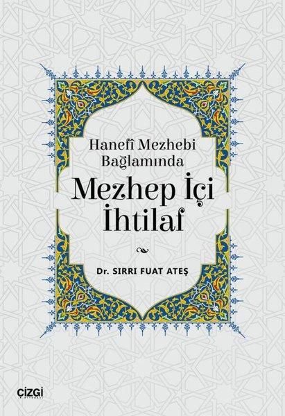 Hanefi Mezhebi Bağlamında Mezhep İçi İhtilaf | Çizgi Kitabevi (İnce Kapak)  - Resim 1