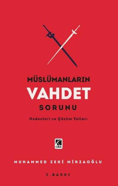 Müslümanların Vahdet Sorunu - Nedenleri ve Çözüm Yolları | Çıra Yayınları (İnce Kapak)  - Resim 1