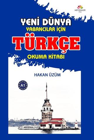 Yabancılar İçin Türkçe Okuma Kitabı - Yeni Dünya