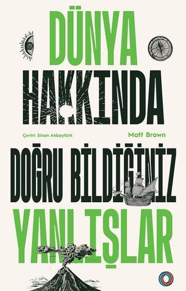 Dünya Hakkında Doğru Bildiğiniz Yanlışlar | Orenda (İnce Kapak)  - Resim 1