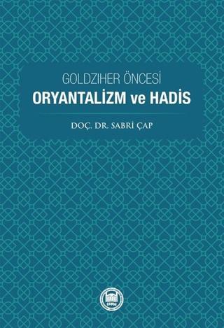 Goldziher Öncesi Oryantalizm ve Hadis
