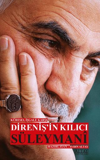 Küresel İşgale Karşı Direniş’in Kılıcı Süleymani | ALTAY Yayınları (Ciltsiz)  - Resim 1