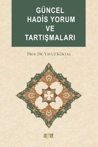 Güncel Hadis Yorum ve Tartışmaları | Rağbet Yayınları (Ciltsiz)  - Resim 1